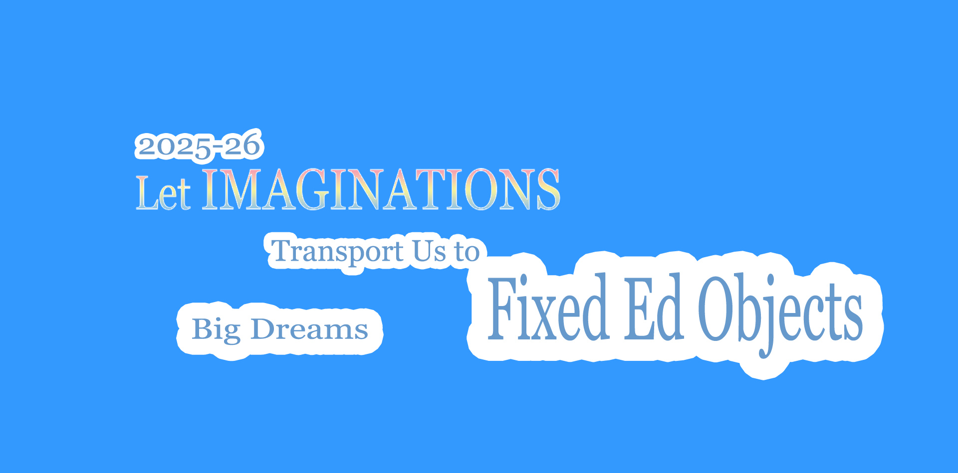 Let Imaginations transport Us